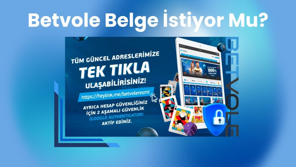 Betvole Belge Istiyor Mu 1