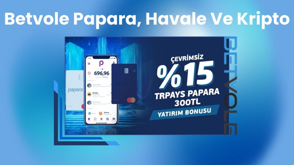 Betvole Papara Havale Ve Kripto 1